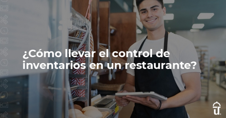 como_llevar_el_control_de_inventarios_en_un_restaurante
