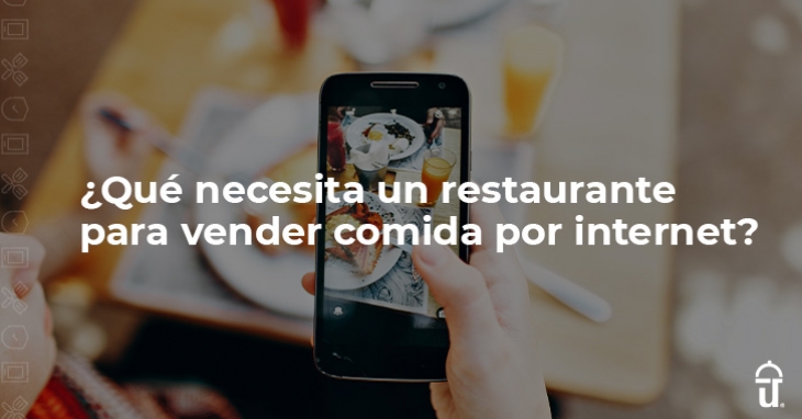 ¿Qué necesita un restaurante para vender comida por internet?
